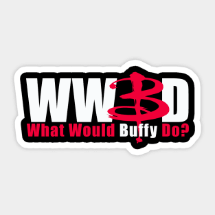 WWBD: What Would Buffy Do? (white text) Sticker